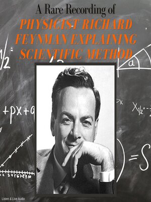 cover image of A Rare Recording of Physicist Richard Feynman Explaining Scientific Method